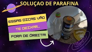 SOLUÇÃO DE PARAFINA CASEIRA [upl. by Lledyl]