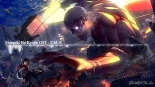 Attack On Titan  Shingeki No Kyojin OST  EMA [upl. by Celle]