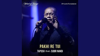 Pakhi Re Tui feat Subir Nandi [upl. by Glynda]