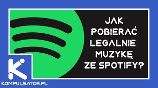 JAK POBIERAĆ MUZYKĘ ZE SPOTIFY 🎵 PORADNIK 2021 [upl. by Zebapda374]