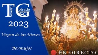 🔴 DIRECTO Virgen de las Nieves de Bormujos 2023 [upl. by Durante368]