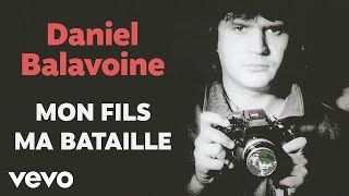 Daniel Balavoine  Mon fils ma bataille [upl. by Jeffrey144]