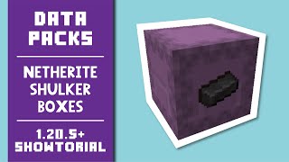 Netherite Shulker Boxes Data Pack  ShowcaseTutorial  Minecraft 1205 [upl. by Eeima]