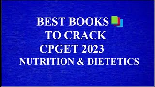 Best Books to crack CPGET 2023 Nutrition and Dietetics Cpget 2023 Ou Nutrition [upl. by Eelanej959]