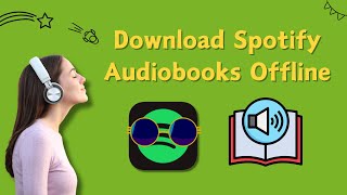 Download Spotify AudioBooks for Offline Listening  Latest Updated [upl. by Katie]