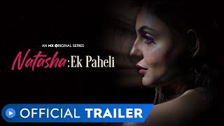 Natasha Ek Paheli  Official Trailer  Watch Now  MX Player [upl. by Ludba471]