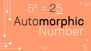 Automorphic number  GeeksforGeeks [upl. by Petra800]