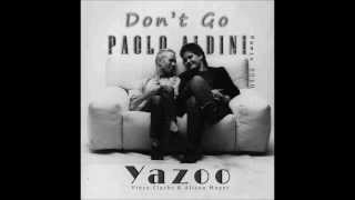 YAZOO Dont go New Extended Version 2013  Improved Mix [upl. by Novyaj]