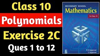 RS Aggarwal Class 10 Maths  Chapter 2 Polynomials Class 10  Exercise 2C Class 10 Maths  Ex  2C [upl. by Berard164]