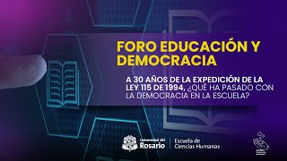 A 30 AÑOS DE LA EXPEDICIÓN DE LA LEY 115 DE 1994 ¿QUÉ HA PASADO CON LA DEMOCRACIA EN LA ESCUELA [upl. by Jeniece796]