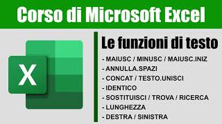 Microsoft Excel – Lezione 5 le funzioni di testo più utili [upl. by Beitz]