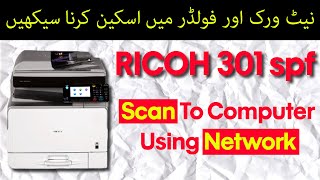 How to scan from Ricoh 301 to Computer Or Laptop using network  CopierPk [upl. by Lamahj560]