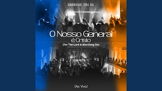 O Nosso General É Cristo For The Lord Is Marching On [upl. by Elianora]