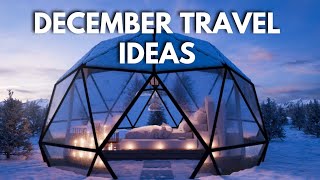 Top 10 December Travel Destinations Winter Wonders amp Warm Escapes [upl. by Care]