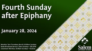 Worship on the Fourth Sunday after Epiphany  January 28 2024 [upl. by Swain894]