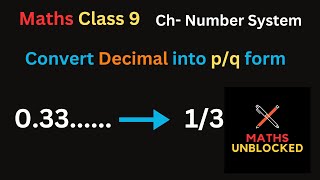 How to Convert Decimal Into Rational Numbers pq form  Number System  Class9 Maths Chapter 1 [upl. by Lawson]