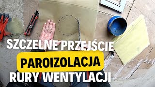 154 Szczelne przejście wentylacji przez folię paroizolacyjną Sufit podwieszany samemu Budowa domu [upl. by Orban931]