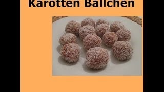 Karotten Bällchen  Leckere Nachspeise [upl. by Otaner]