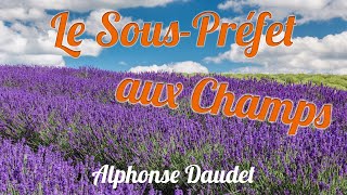 Livre audio  Le souspréfet aux champs Alphonse Daudet [upl. by Buonomo]