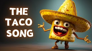 The Taco Song Funny Song About Eating Tacos tacos foodsong taco [upl. by Paulina298]