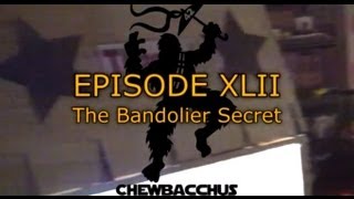 EPISODE XLII The Bandolier Secret [upl. by Tallie]