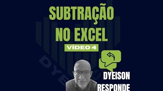 Subtração no Excel  EP 4 [upl. by Rowley]