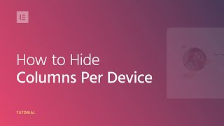 How to Hide Columns Per Device in Elementor [upl. by Schumer]