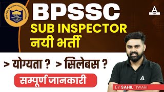 BPSSC SI New Vacancy 2023  BPSSC SI Syllabus Eligibility Exam Pattern  Full Details [upl. by Rotciv]