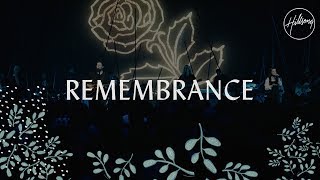 Remembrance  Hillsong Worship [upl. by Burnham]