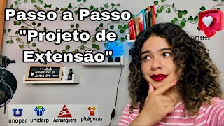 COMO FAZER PROJETO DE EXTENSÃO  PASSO A PASSO [upl. by Linetta128]