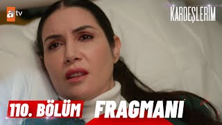 Kardeşlerim 110 Bölüm Fragmanı  quot İki haftalık hamilesinizquot atvturkiye [upl. by Cristobal]