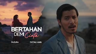 FAZURA amp FATTAH AMIN  BERTAHAN DEMI CINTA OFFICIAL MUSIC VIDEO [upl. by Seymour]