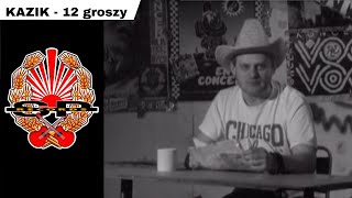 KAZIK  12 groszy OFFICIAL VIDEO [upl. by Konyn]