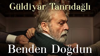 Güldiyar Tanrıdağlı  Benden Doğdun  Baba  Orijinal Dizi Müzikleri Official Audio [upl. by Enert]