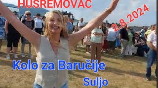 🛑kolo za Baručije🛑Aliđun Husremovac🛑2 august 2024🛑Narodna tvSuljo [upl. by Eillor210]