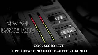 Boccaccio Life  Time Theres No Way Voxless Club Mix HQ [upl. by Tehr]