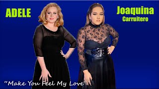 Adele and her imitator “Make You Feel My Love” comparison Comparación entre Adele y Joaquina [upl. by Arluene]