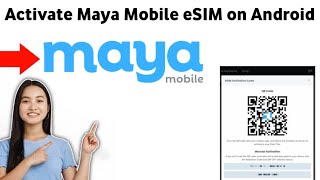 How to Activate Maya Mobile eSIM on Android 2025 [upl. by Raasch310]