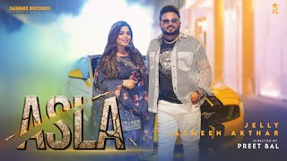 Asla Official Video  Jelly  Jasmeen Akhtar  New Punjabi Songs 2024  Latest Punjabi Songs 2024 [upl. by Hardie645]