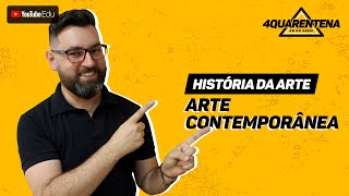 QUARENTENA ENEM Arte Contemporânea  História da Arte [upl. by Richmal]