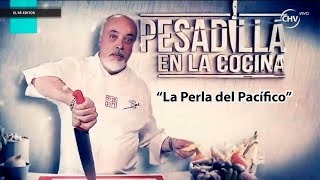 Pesadilla en la cocina quotLa Perla del Pacíficoquot [upl. by Rebel704]