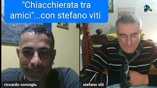 Chiacchierata tra amicicon stefano viti [upl. by Hael730]