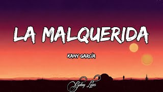 Kany García  La Malquerida LETRAS 🎵 [upl. by Corel]