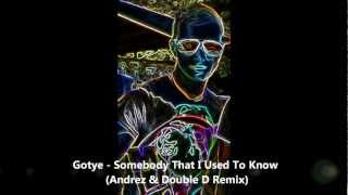 Gotye  Somebody That I Used To Know Andrez amp Double D Remix [upl. by Mikihisa]