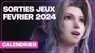 Toutes les SORTIES JEUX VIDEO FÉVRIER 2024 [upl. by Darees]