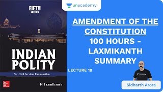 L18 Amendment of The Constitution  100 Hours  Laxmikanth Summary  UPSC CSE 2020  Sidharth Arora [upl. by Ayatal314]