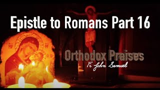 Epistle to Romans Part 15 [upl. by Yentnuoc]