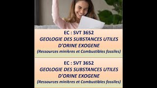 Géologie des substances utiles dorigine exogène Partie 19 GéosciencesSVT [upl. by Haran696]