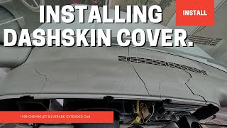 Installing DashSkin ChevyGMC 19972000 CK1500 Pickup Dash Cover OBS 4K [upl. by Zzaj427]