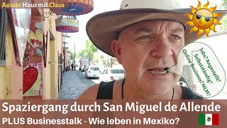 Spaziergang durch San Miguel de Allende plus Businesstalk [upl. by Tullius]